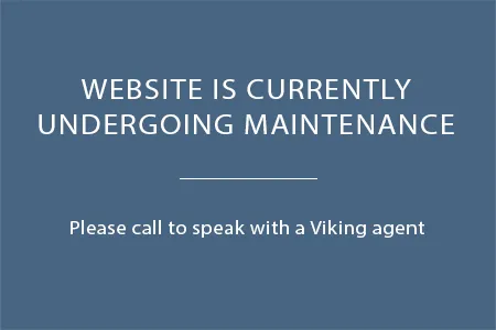 Website is currently undergoing maintenance - please call to speak with a viking agent